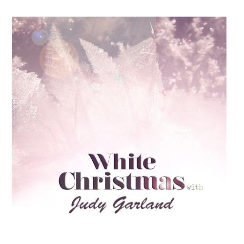 Judy Garland White Christmas With Judy Garland Music