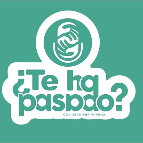 &iquest;Te ha pasado? con Jennifer Vargas cover art