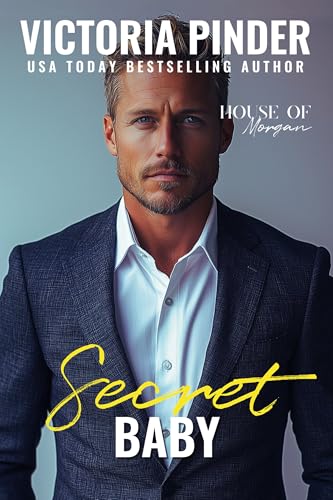 Secret Baby: (Miami Morgans) Class Warfare Reunion romance (The House of Morgan Book 2)