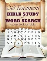 Old Testament Bible Study and Word Search Activity Book for Adults: Bible Study and Large Print Puzzle Book for Adults, Seniors and Teens | Inspiring Bible Verses from each Old Testament Book B0CS9V5QTW Book Cover