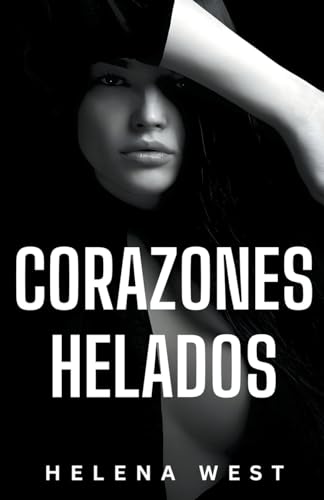 Corazones helados (Spanish Edition)