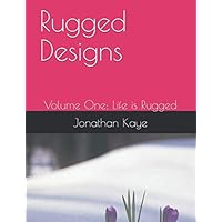 Rugged Designs: Volume One