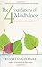 The Four Foundations of Mindfulness in Plain English