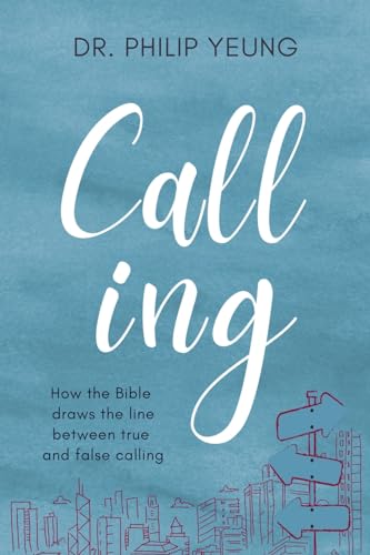 Calling: How the Bible Draws the Line Between True and