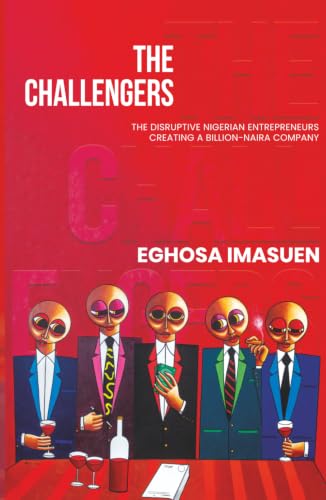 The Challengers: The Disruptive Nigerian Entrepreneurs Creating a Billion-Naira Company image 3