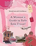 A Woman’s Guide to Safe Solo Travel: Empowering Solo Female Travelers with Safety Tips, Cultural Insights, and Global Destinations | 50 pages | 8.5 x 11 inches | Gift for Women Travelling