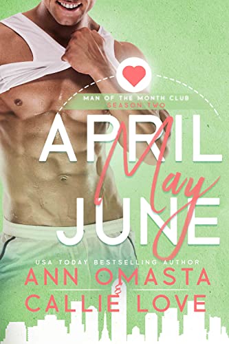 Man of the Month Club SEASON 2 - April, May, and June: A Spicy Trio of Grumpy-Sunshine, Opposites Attract, and Enemies to Lovers Matchmaking Romances (Man of the Month Club: SEASONS)