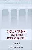 &Aring;uvres compl&Atilde;&uml;tes d'Isocrate (French Edition)