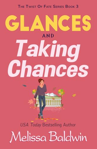 Glances and Taking Chances: a Romantic Comedy (Twist of Fate Series)