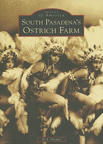 South Pasadena's Ostrich Farm (CA) (Images of America)
