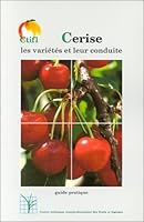 Cerise, les variétés et leur conduite 287911084X Book Cover