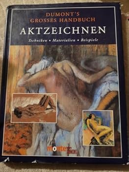 Hardcover DuMonts großes Handbuch Aktzeichnen. Techniken, Materialien, Beispiele. [German] Book