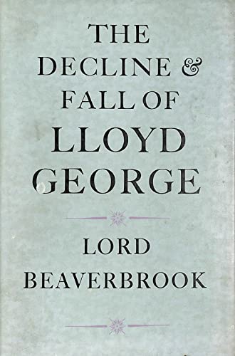 The decline and fall of Lloyd George: and great... B0006BSIEI Book Cover