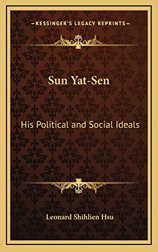 Sun Yat-Sen: His Political and Social Ideals