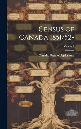 Census of Canada 1851/52-; Volume 2