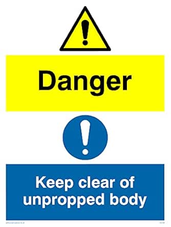 Pack of five - Danger Keep Clear Of Unpropped Body Sign - 150x200mm ...