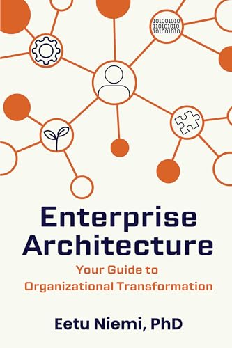 Enterprise Architecture: Your Guide to Organizational Transformation