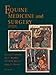 Equine Medicine and Surgery (2-Volume Set)
