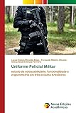  Uniforme Policial Militar: estudo da adequabilidade, funcionalidade e ergonometria em três estados brasileiros