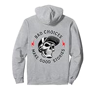Dark Humor Skull design. Bad Choices Make Good Stories Funny Skull Tee Bad Choices Make Good Stories Skull Skeleton Tee 8.5 oz, Classic fit, Twill-taped neck