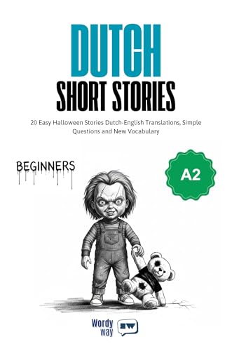 Dutch Short Stories for Beginners - A2: 20 Easy Halloween Stories Dutch-English Translations, Simple Questions and New Vocabulary (Dutch Edition)