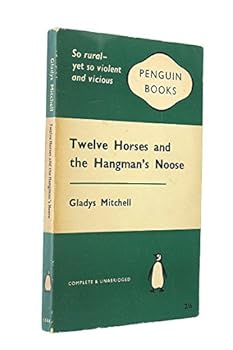Twelve Horses and the Hangman's Noose - Book #29 of the Mrs. Bradley