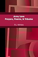 Army Love Prayers, Poems, & Tributes 1448675006 Book Cover