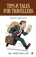 Tips and Tales for Travellers: Travel made easy B0FY6MM2V9 Book Cover