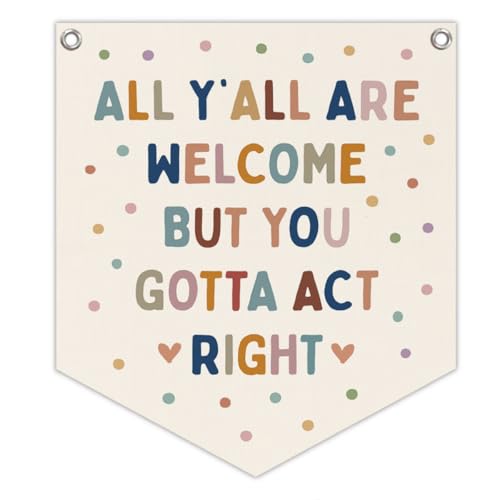 Lacama All Y'all Are Welcome But You Gotta Act Right Banner Boho Classroom Decor，Pastel Classroom Decor, Retro Wall Hanging Banner for Boys Girls Kids Room Playroom Bedroom College Dorm 12X14in