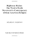 Righteous Riches: The Word of Faith Movement in Contemporary African American Religion