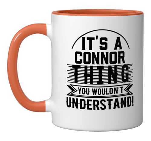 It's A CONNOR Thing You Wouldn't Understand T-Shirt CONNOR Ceramic