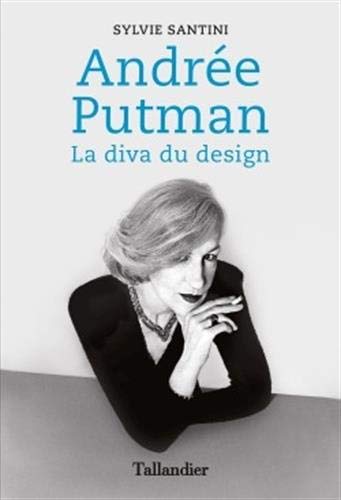 Télécharger Andrée Putman : La diva du design Francais PDF
