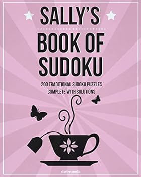 Paperback Sally's Book Of Sudoku: 200 traditional sudoku puzzles in easy, medium & hard Book