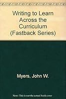 Writing to Learn Across the Curriculum 0873672097 Book Cover