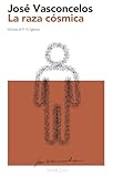 La raza cósmica: MARGIN – Colección Ensayos (Edición crítica con introducción y notas) (Spanish Edition)