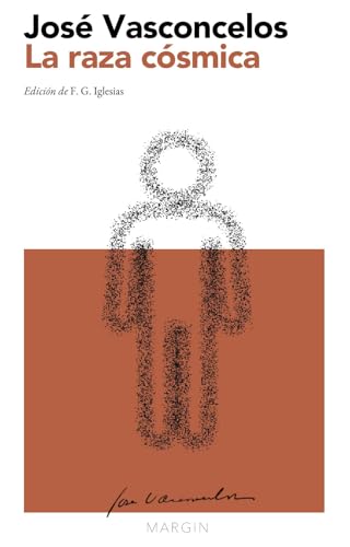 La raza cósmica: MARGIN – Colección Ensayos (Edición crítica con introducción y notas) (Spanish Edition)