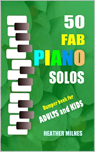 50 Fab Piano Solos: Fabulous, easy arrangements of popular classical, folk, jazz and Christmas tunes | Bumper Piano Songbook