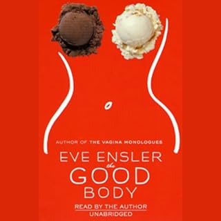 The Good Body Audiolibro Por Eve Ensler arte de portada