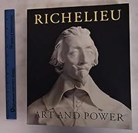 Richelieu: Art and Power 2891929918 Book Cover