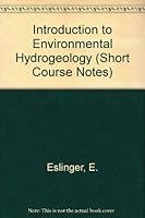 Introduction to Environmental Hydrogeology (Short Course Notes S.) 1565760107 Book Cover