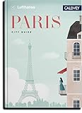  Lufthansa City Guide - Paris: Durch die Stadt mit Insidern wie Marc Levy, Pierre Frey und Vitalie Taittinger