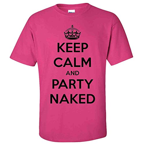 Keep Calm and Party Naked T-Shirt/tee - Heliconia XX-Large