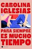martin iglesias segunda mano  Para siempre es mucho tiempo (Historias de hoy)