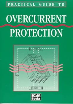 Paperback Practical Guide to Overcurrent Protection Book
