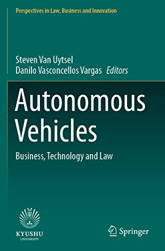 Autonomous Vehicles: Business, Technology and Law (Perspectives in Law, Business and Innovation)