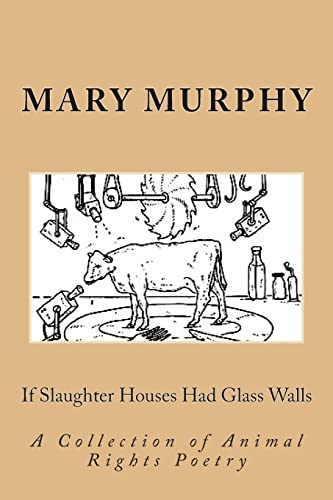 If Slaughter Houses Had Glass Walls