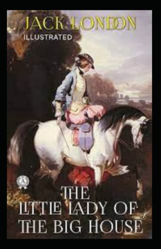 The Little Lady of the Big House Illustrated