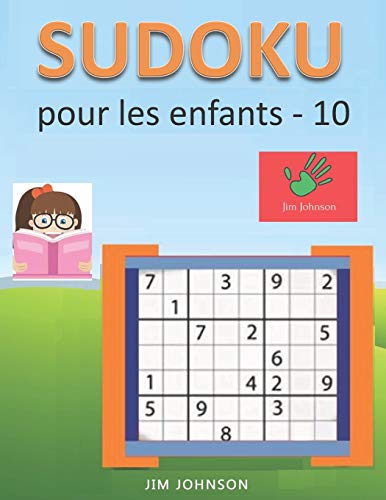 Sudoku pour les enfants - sudoku facile à soulager le stress et l'anxiété et sudoku difficile pour le cerveau - 10 (French Edition)