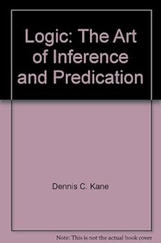 Paperback Logic: The Art of Inference and Predication Book