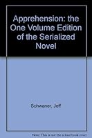 Apprehension: the One Volume Edition of the Serialized Novel 1588989704 Book Cover